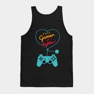 I'm a Gamer... Not a Fighter! Tank Top